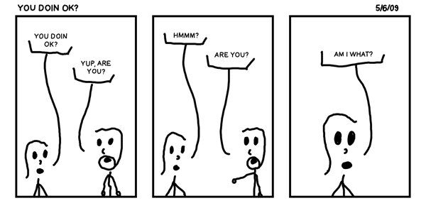 You Doin OK?