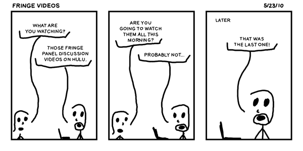 Fringe Videos